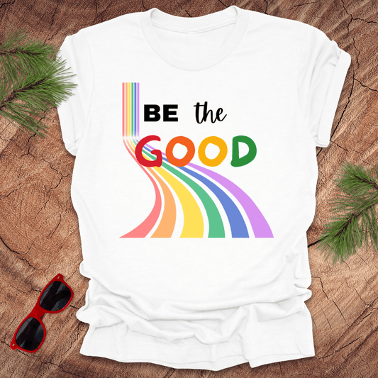 Be The Good Rainbow Tee - Wandering Owl Adventure Gear
