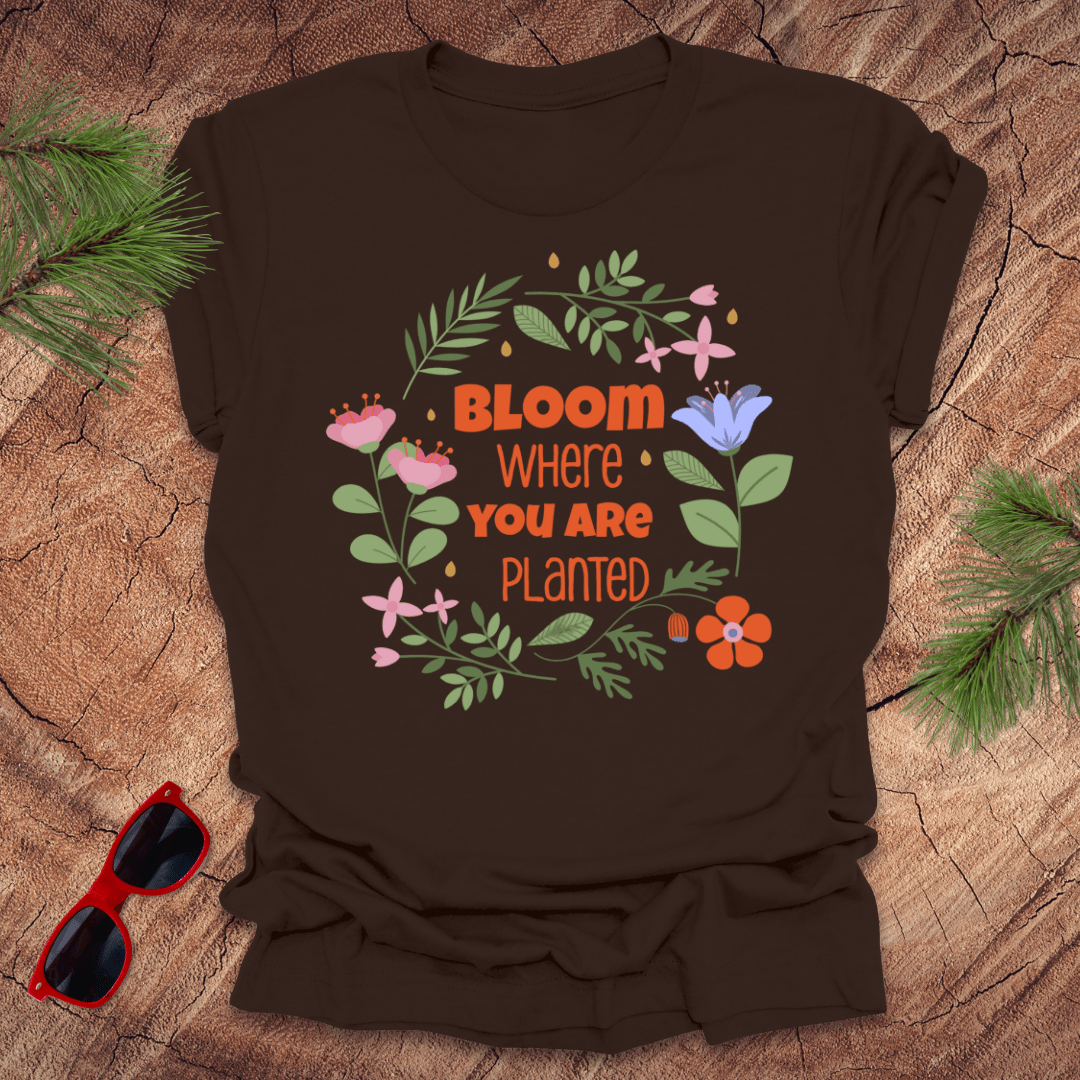 Bloom Where You Are Planted Tee - Wandering Owl Adventure Gear