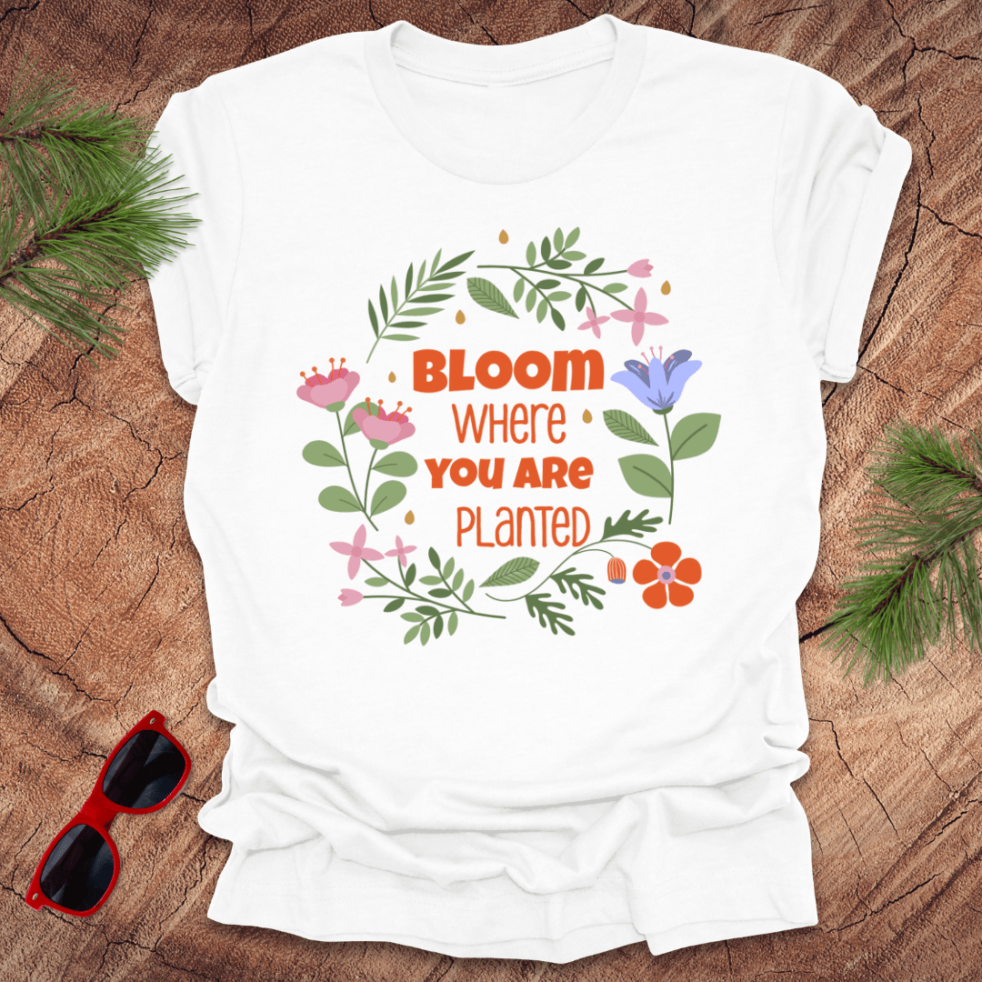 Bloom Where You Are Planted Tee - Wandering Owl Adventure Gear