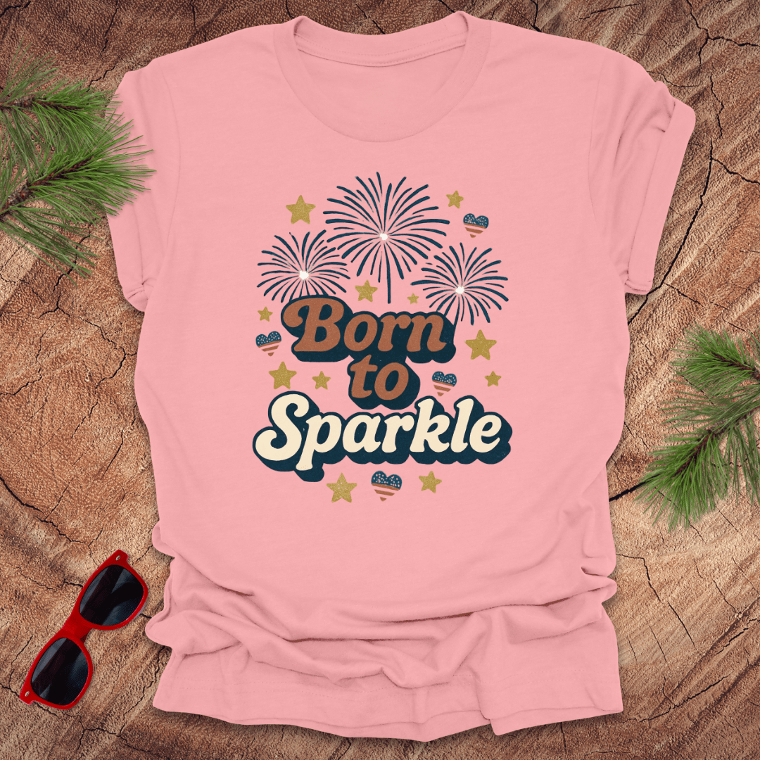 Born to Sparkle 4th of July Tee - Wandering Owl Adventure Gear