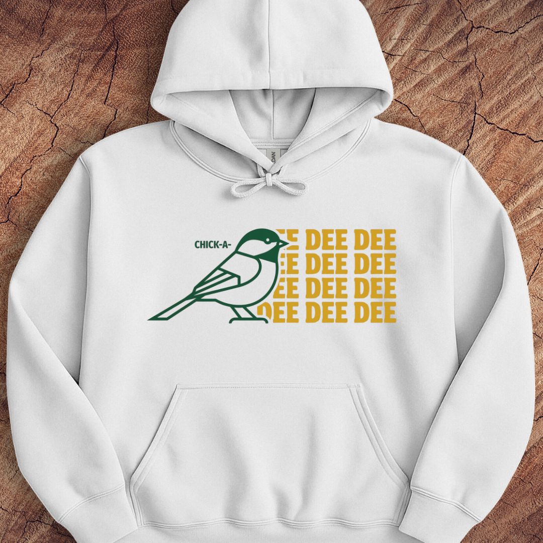 Chickadee Dee Dee Hoodie