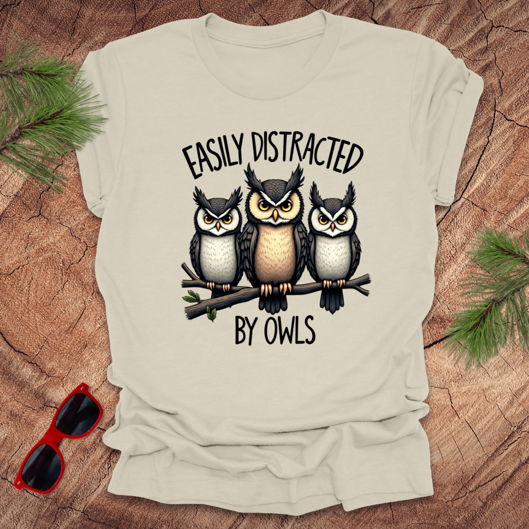 Easily Distracted by Owls Tee - Wandering Owl Adventure Gear