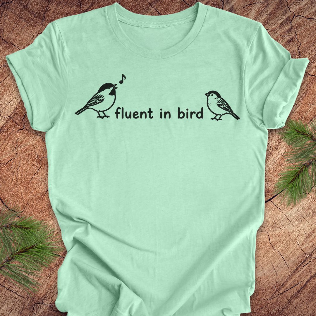 Fluent In Bird Tee