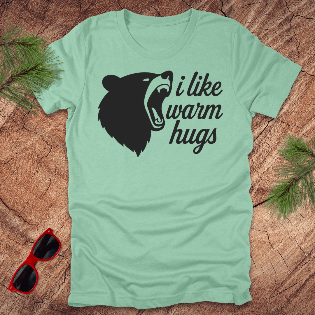 I Like Warm Hugs Bear Tee - Wandering Owl Adventure Gear