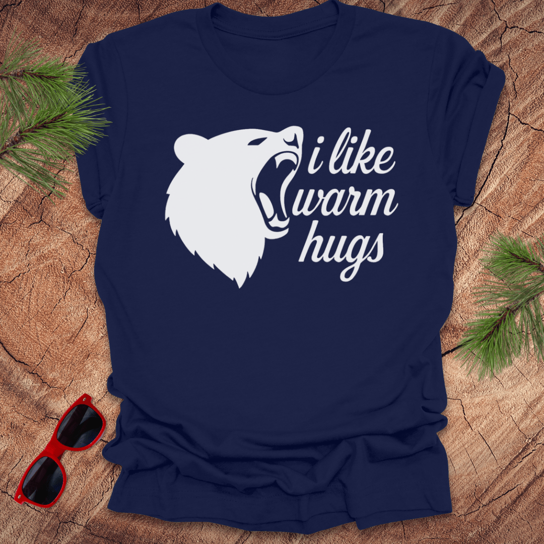 I Like Warm Hugs Bear Tee - Wandering Owl Adventure Gear