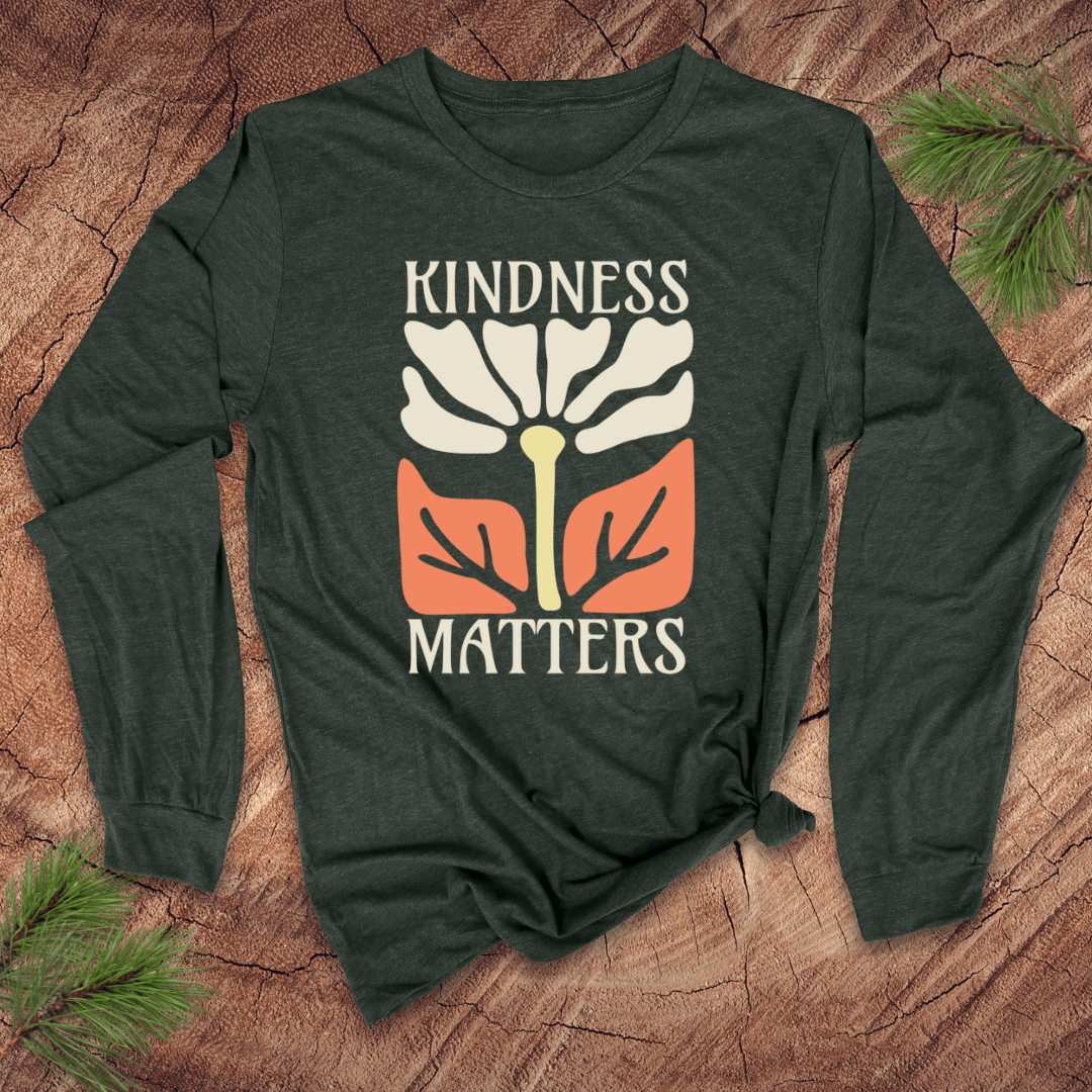 Kindness Matters Long - Sleeve Tee - Wandering Owl Adventure Gear