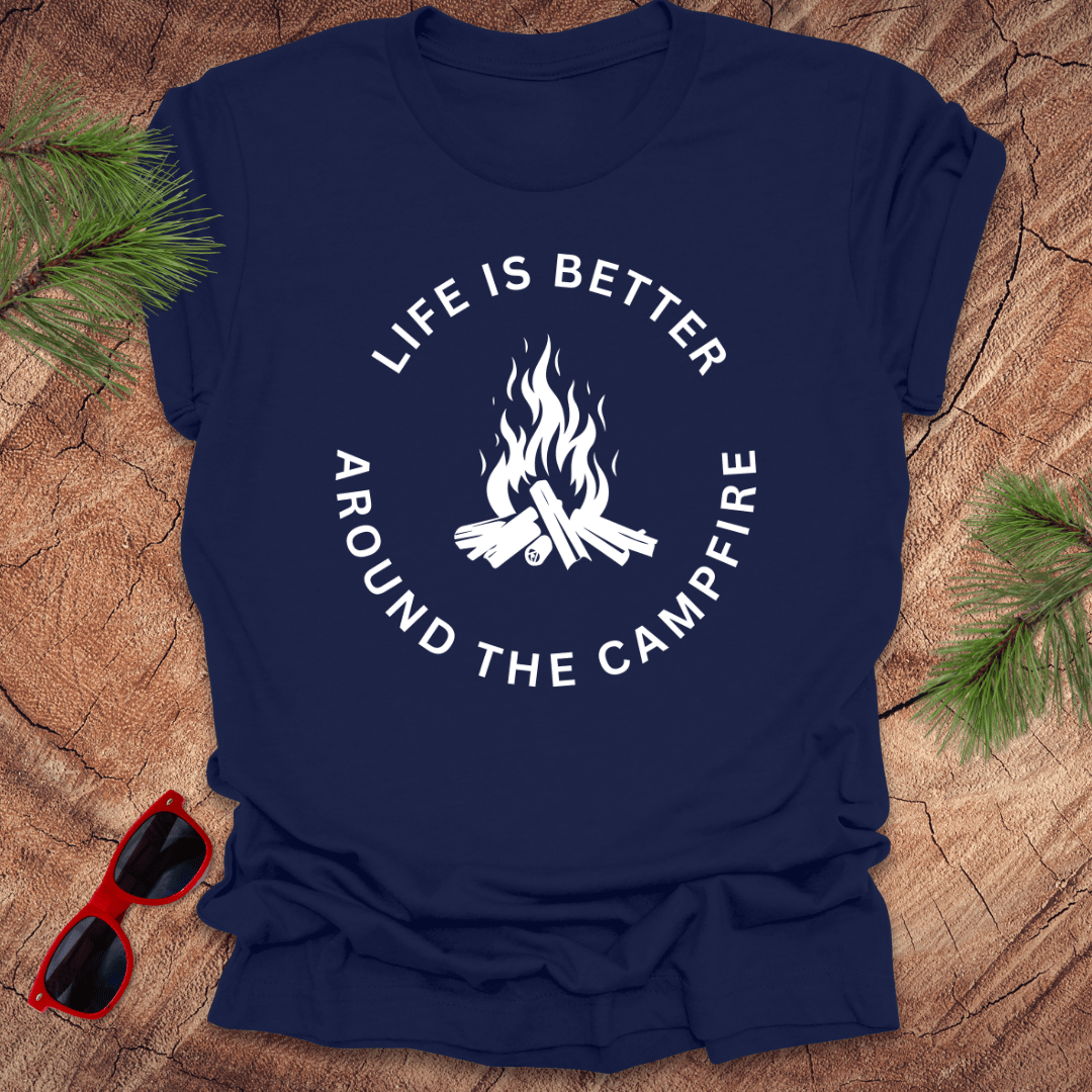 Life is Better Around the Campfire Tee - Wandering Owl Adventure Gear