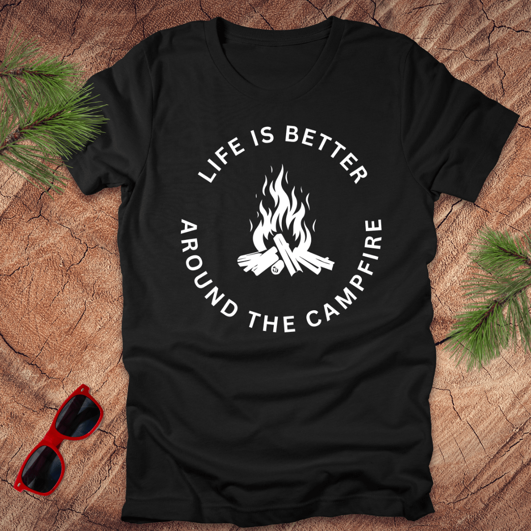 Life is Better Around the Campfire Tee - Wandering Owl Adventure Gear