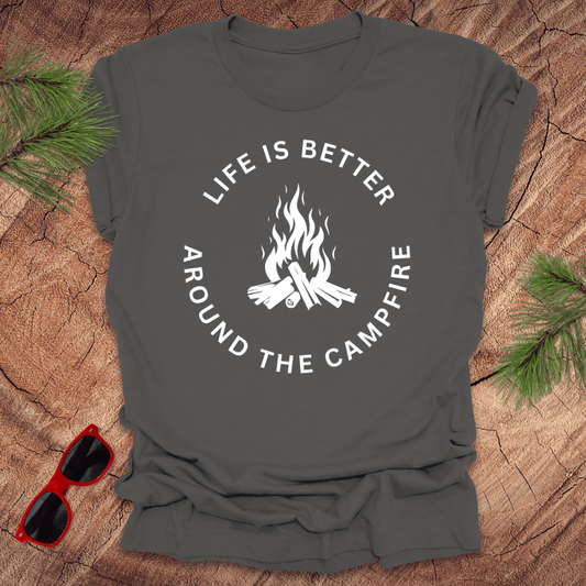 Life is Better Around the Campfire Tee - Wandering Owl Adventure Gear