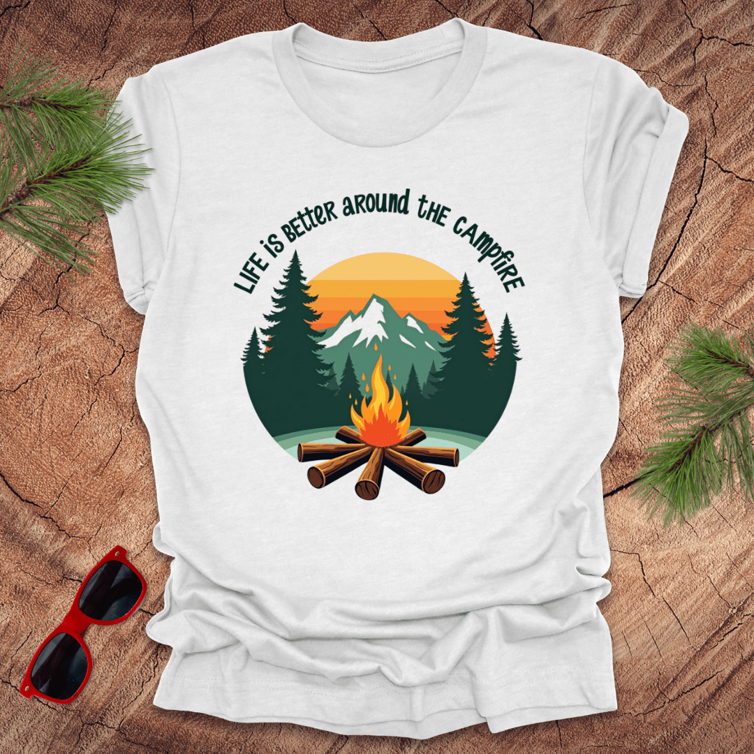 Life is Better Around the Campfire Tee - Wandering Owl Adventure Gear