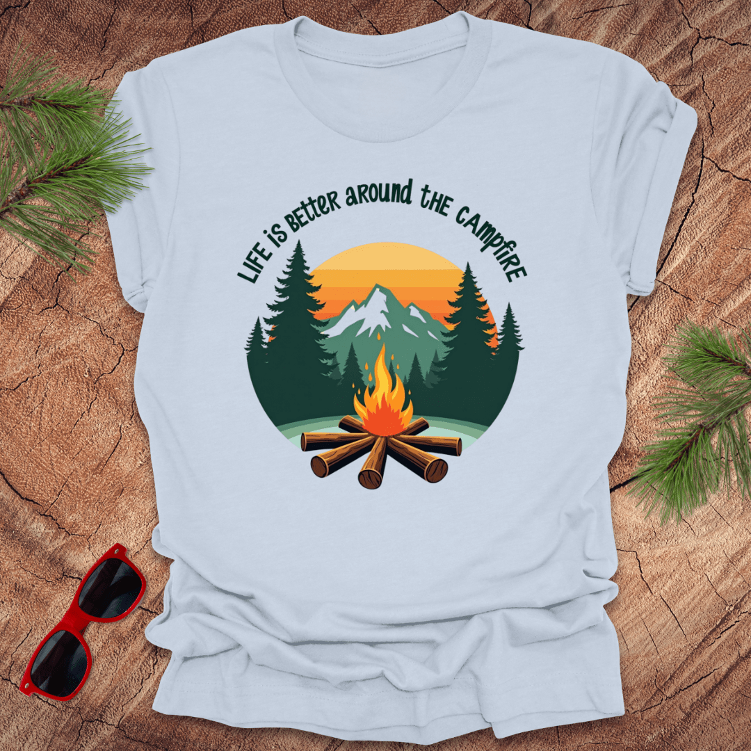 Life is Better Around the Campfire Tee - Wandering Owl Adventure Gear
