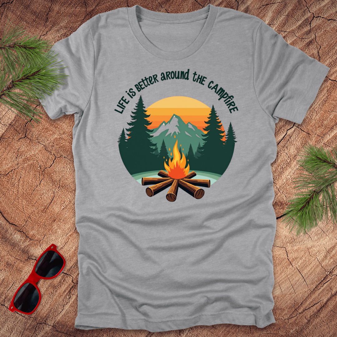 Life is Better Around the Campfire Tee - Wandering Owl Adventure Gear