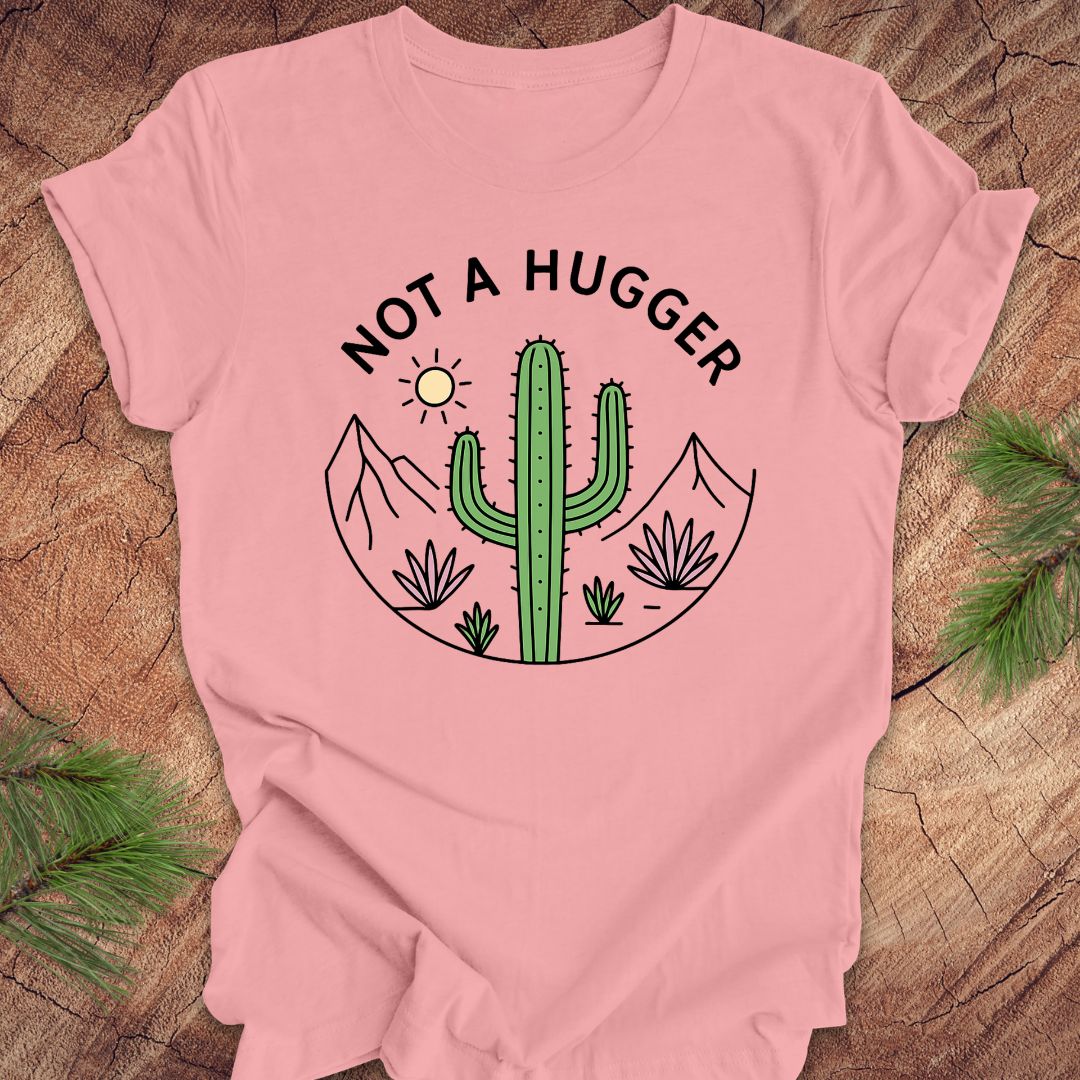 Not A Hugger Cactus Tee