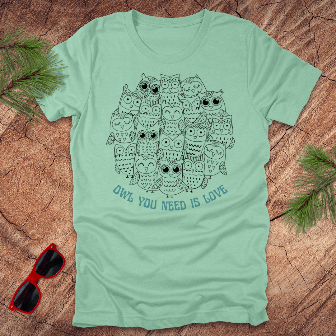 Owl You Need is Love Tee - Wandering Owl Adventure Gear