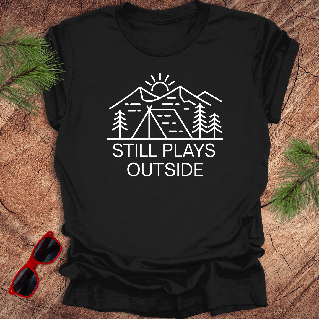 Still Plays Outside Tee - Wandering Owl Adventure Gear