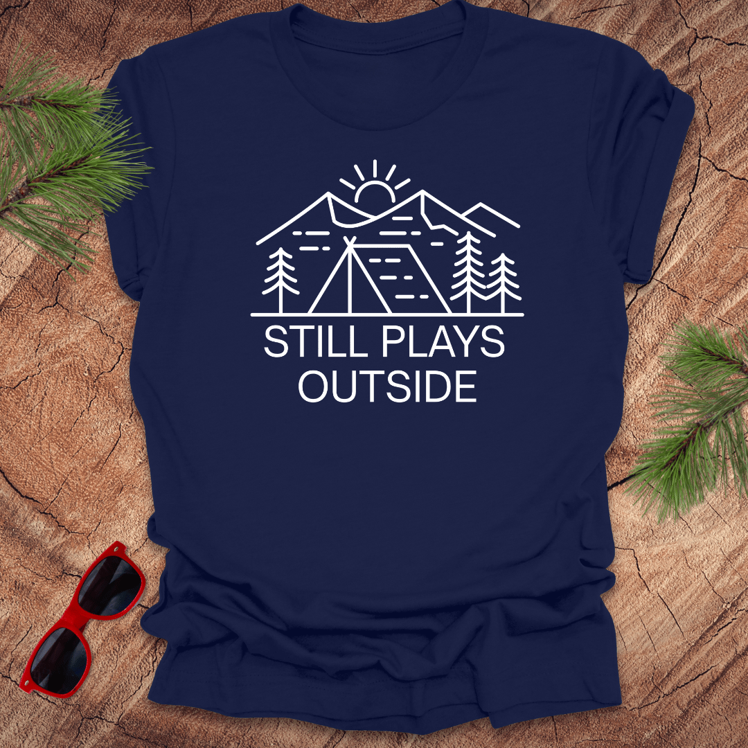 Still Plays Outside Tee - Wandering Owl Adventure Gear