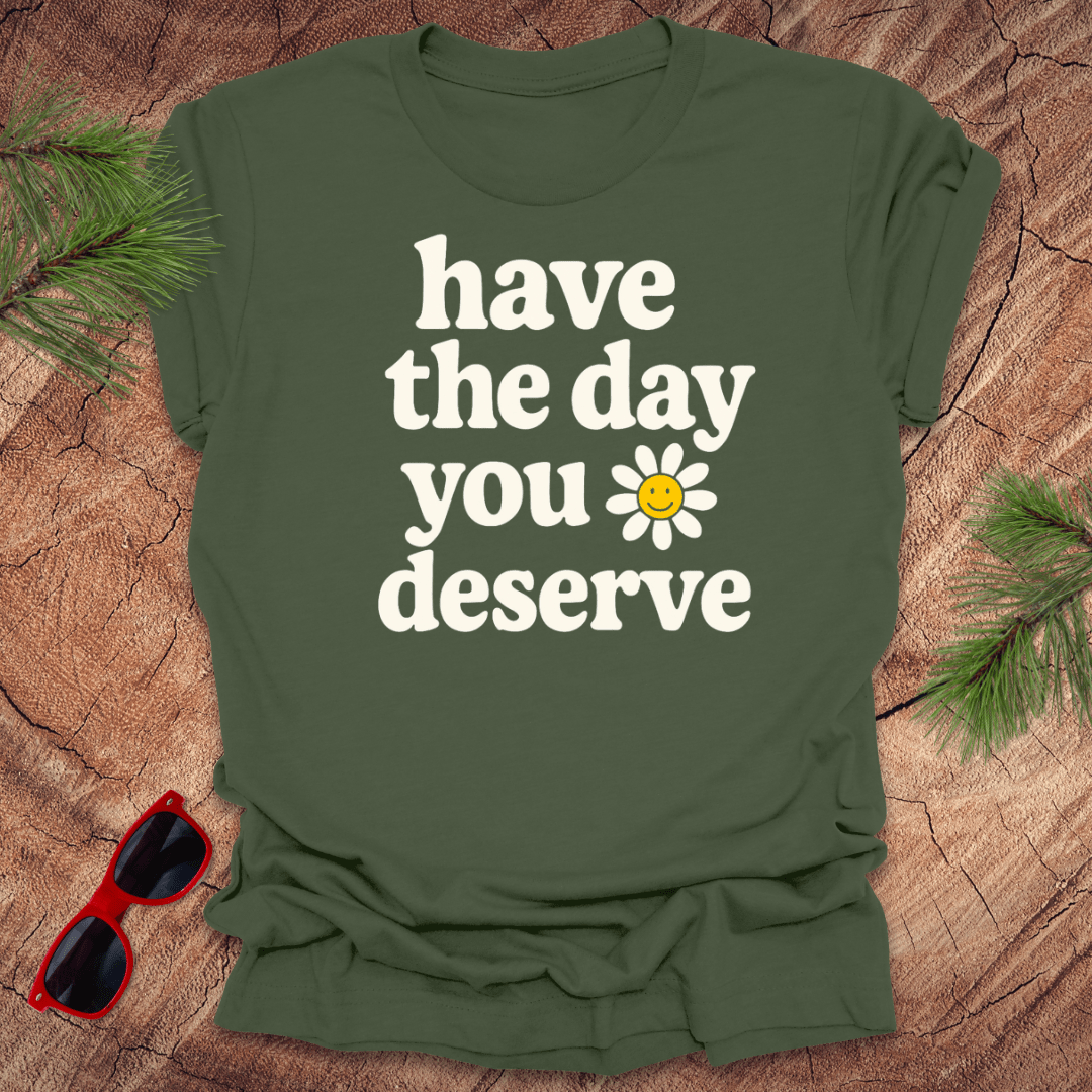 The Day You Deserve Tee - Wandering Owl Adventure Gear