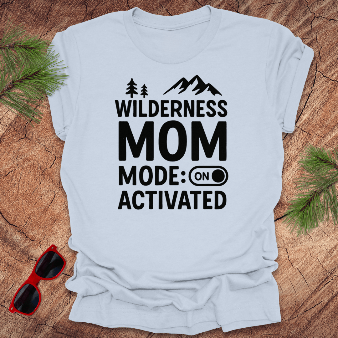 Wilderness Mom Activate Mode Tee - Wandering Owl Adventure Gear