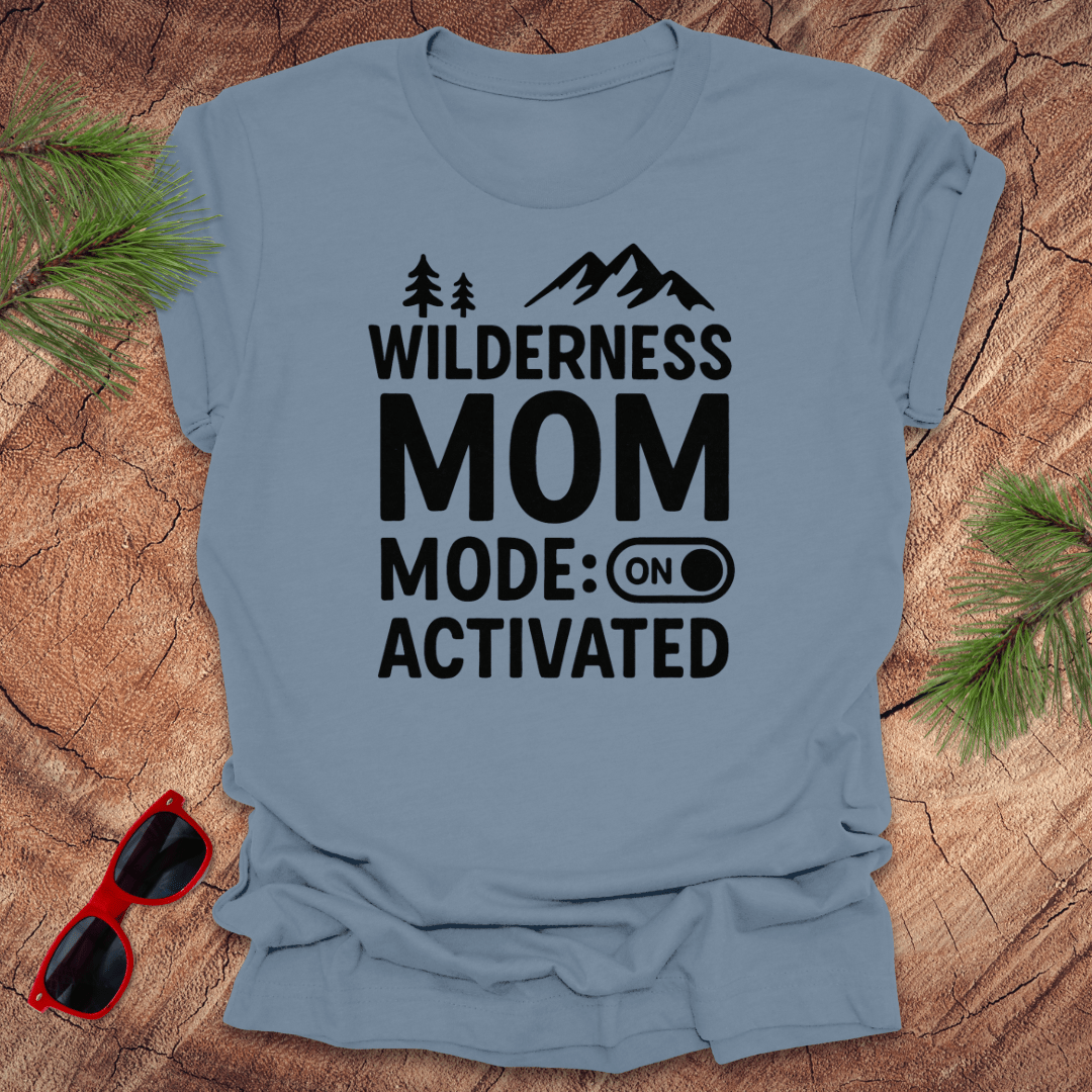Wilderness Mom Activate Mode Tee - Wandering Owl Adventure Gear