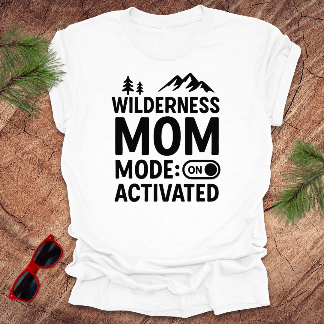 Wilderness Mom Activate Mode Tee - Wandering Owl Adventure Gear