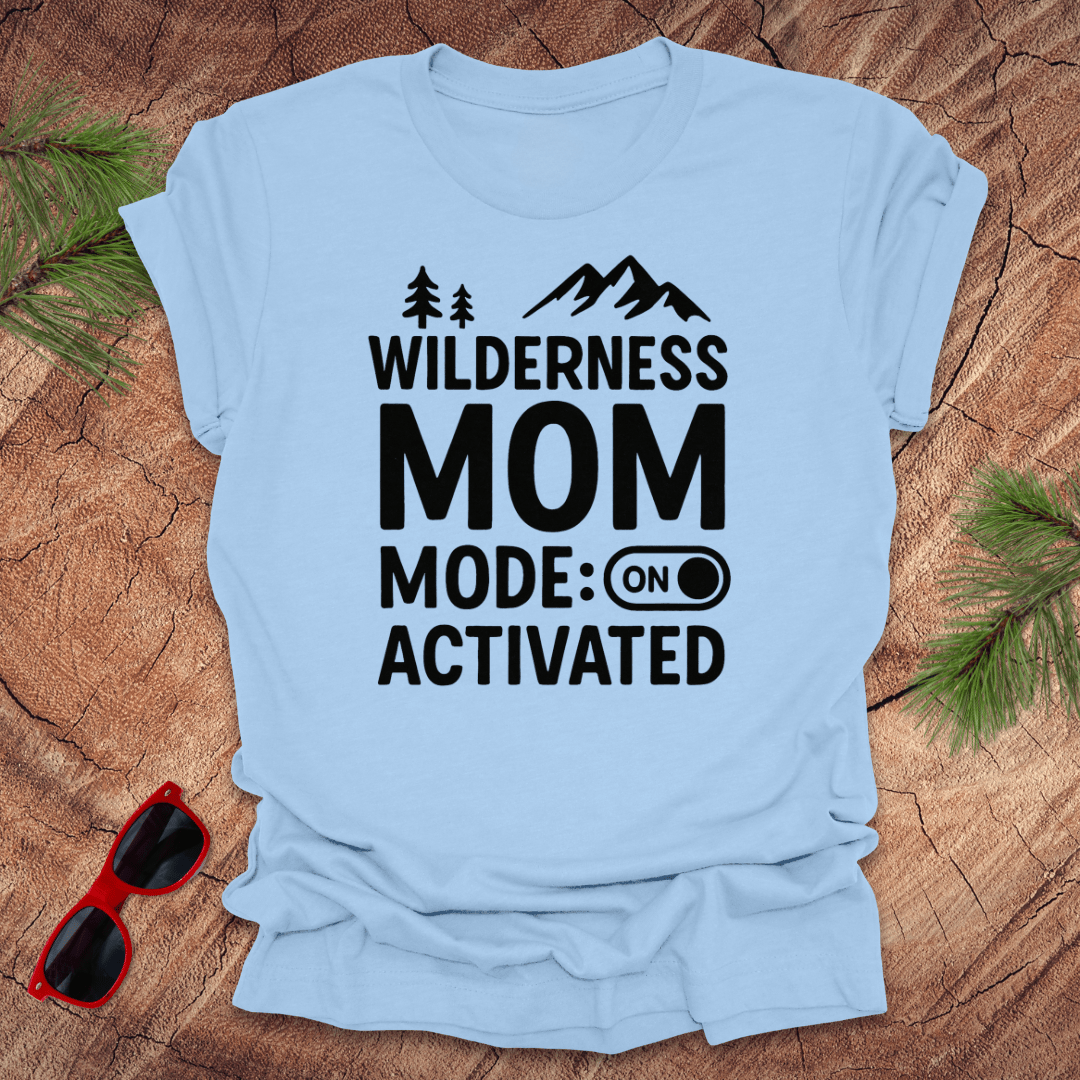Wilderness Mom Activate Mode Tee - Wandering Owl Adventure Gear