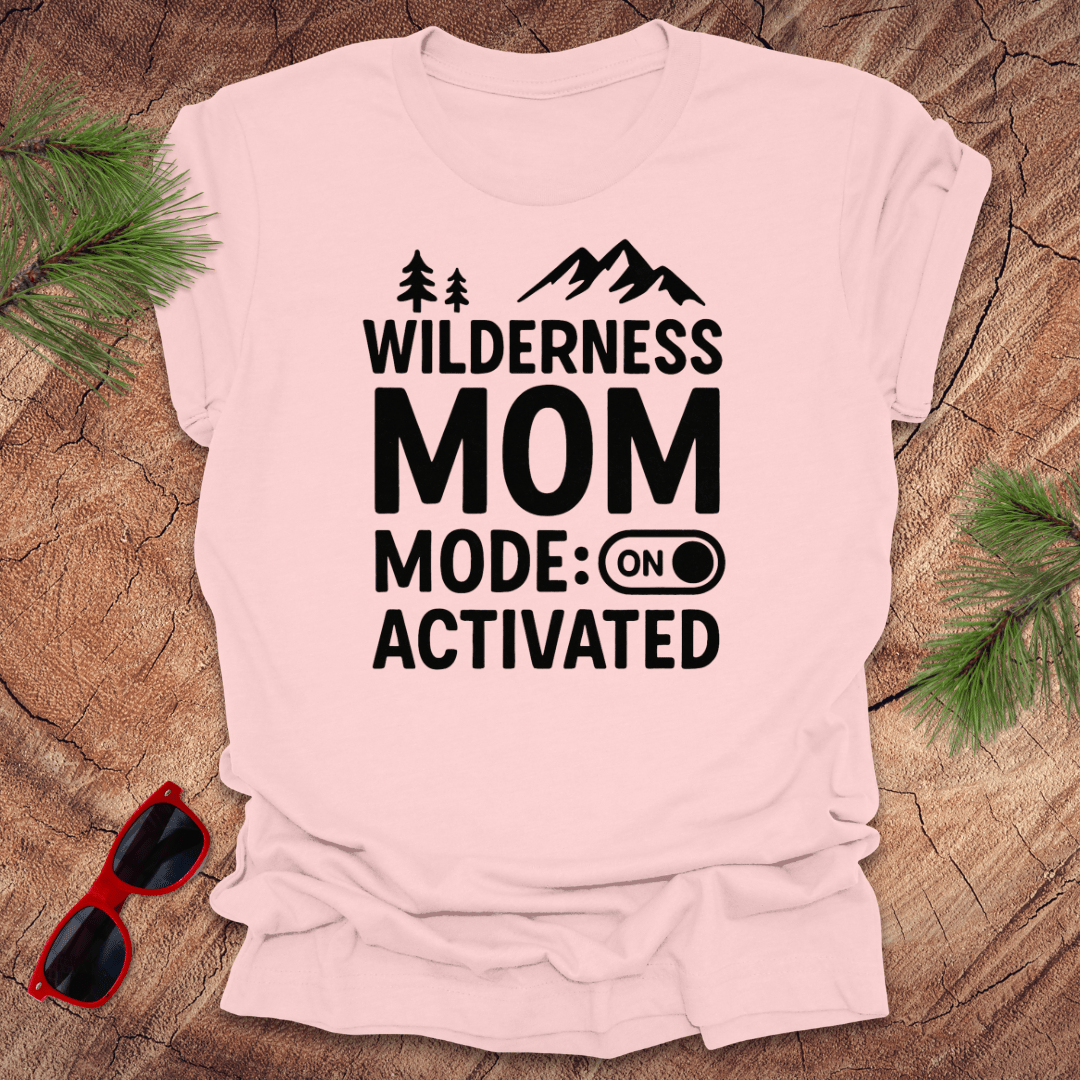 Wilderness Mom Activate Mode Tee - Wandering Owl Adventure Gear