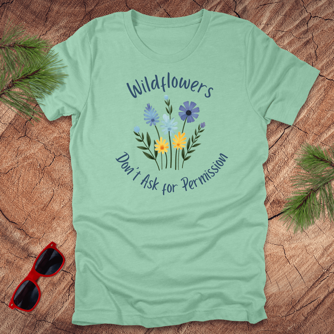 Wildflowers Don't Ask - Wandering Owl Adventure Gear