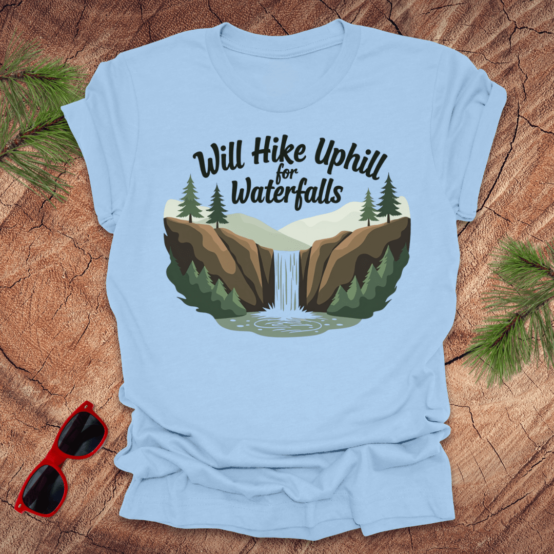 Will Walk Uphill for Waterfalls Tee - Wandering Owl Adventure Gear