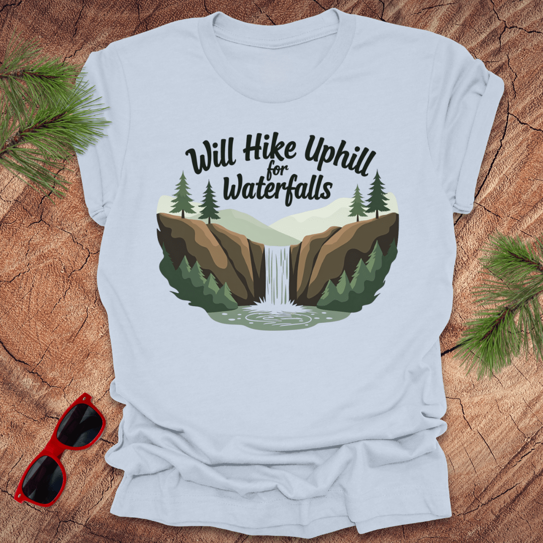 Will Walk Uphill for Waterfalls Tee - Wandering Owl Adventure Gear