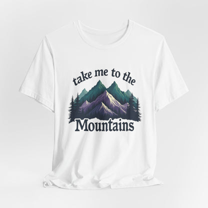 Take Me to the Mountains Tee