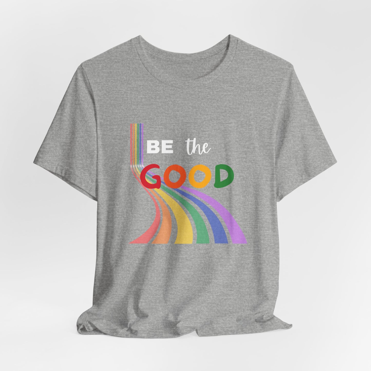 Be the Good Rainbow Graphic Tee