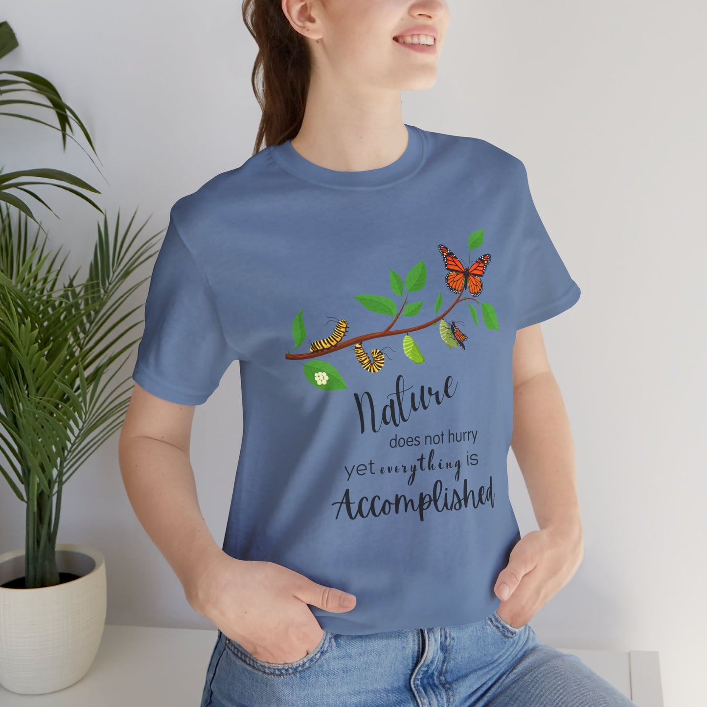 Nature Does Not Hurry Tee