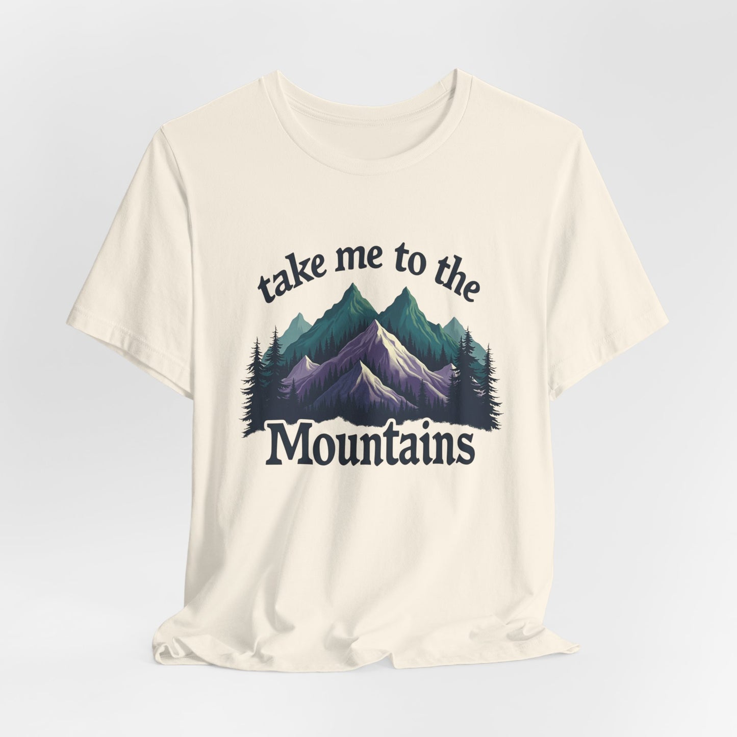 Take Me to the Mountains Tee