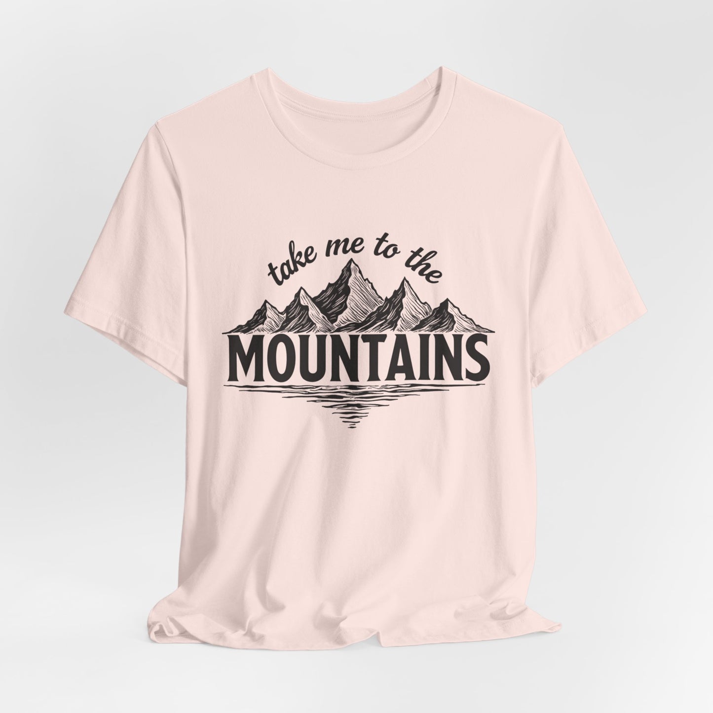 Take Me to the Mountains Tee