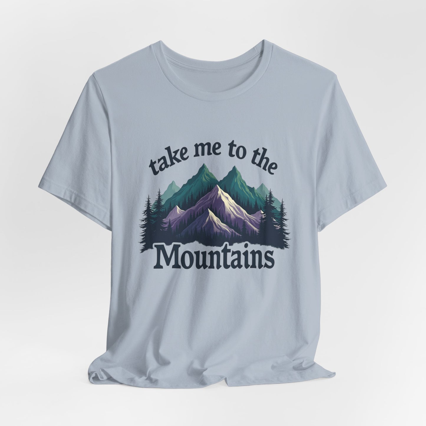 Take Me to the Mountains Tee