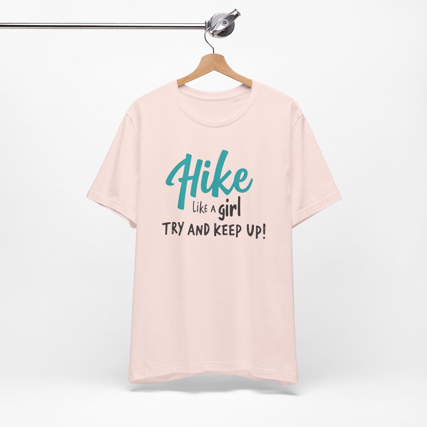 Hike Like a Girl Try and Keep Up Tee