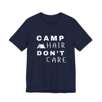 Camp Hair Don't Care T-Shirt