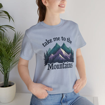 Take Me to the Mountains Tee