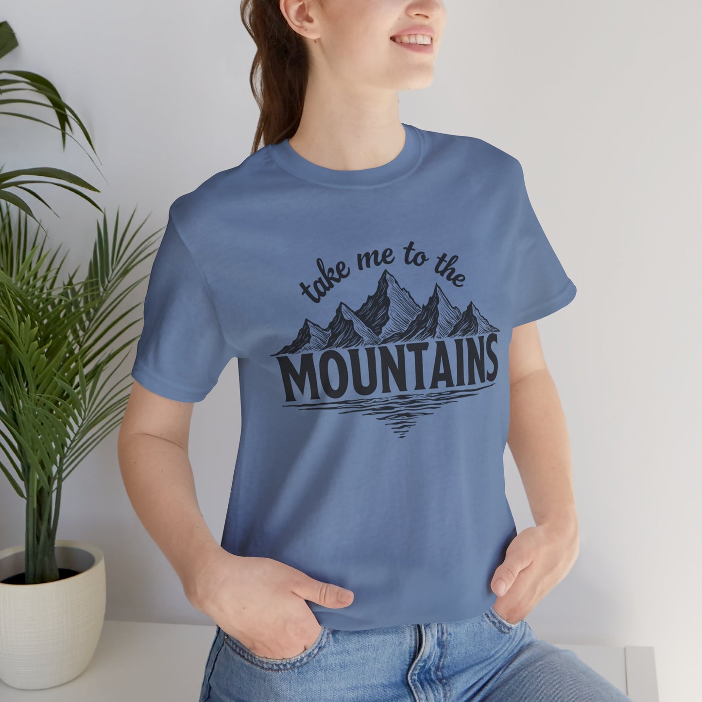 Take Me to the Mountains Tee