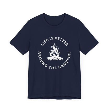 Life is Better Around the Campfire Tee