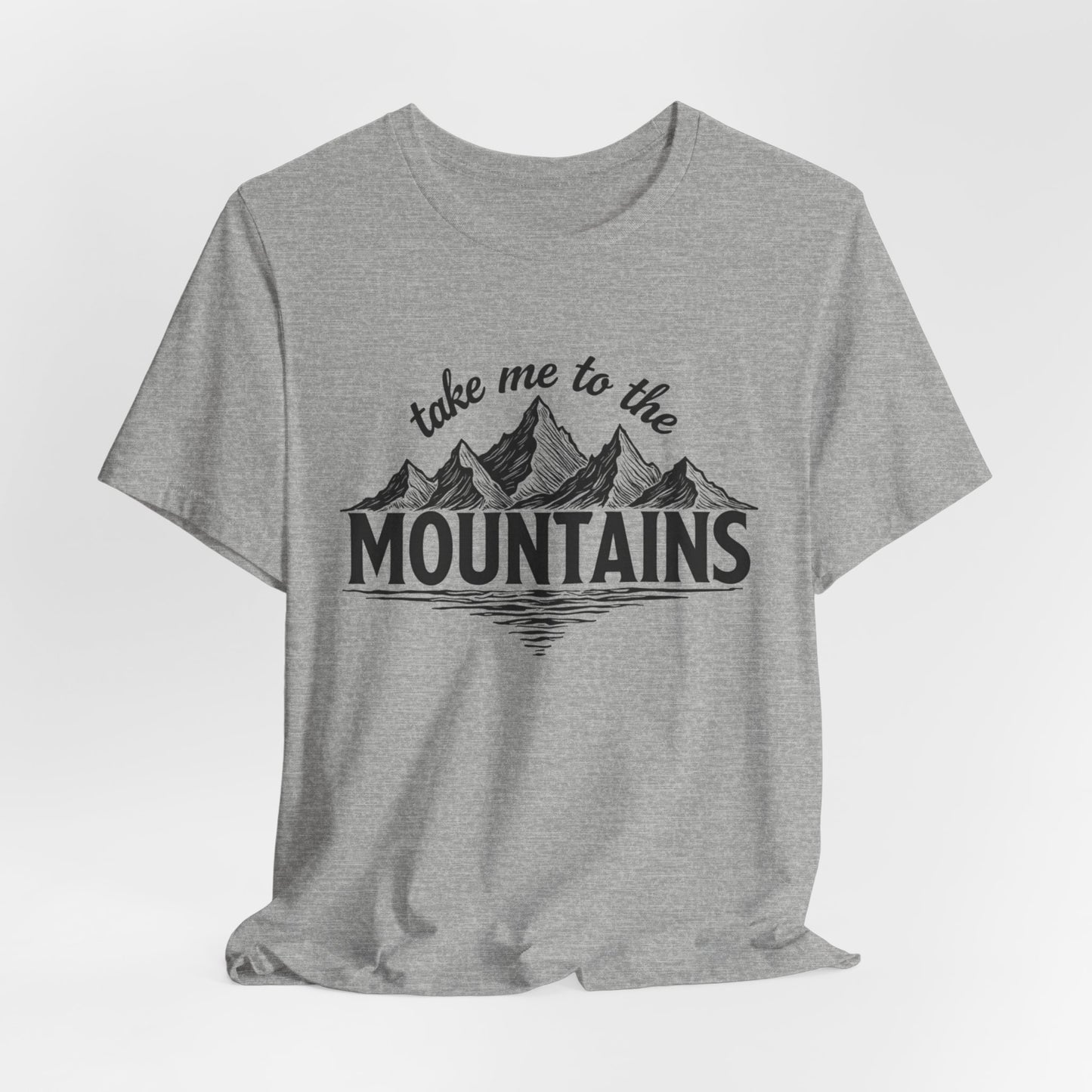 Take Me to the Mountains Tee