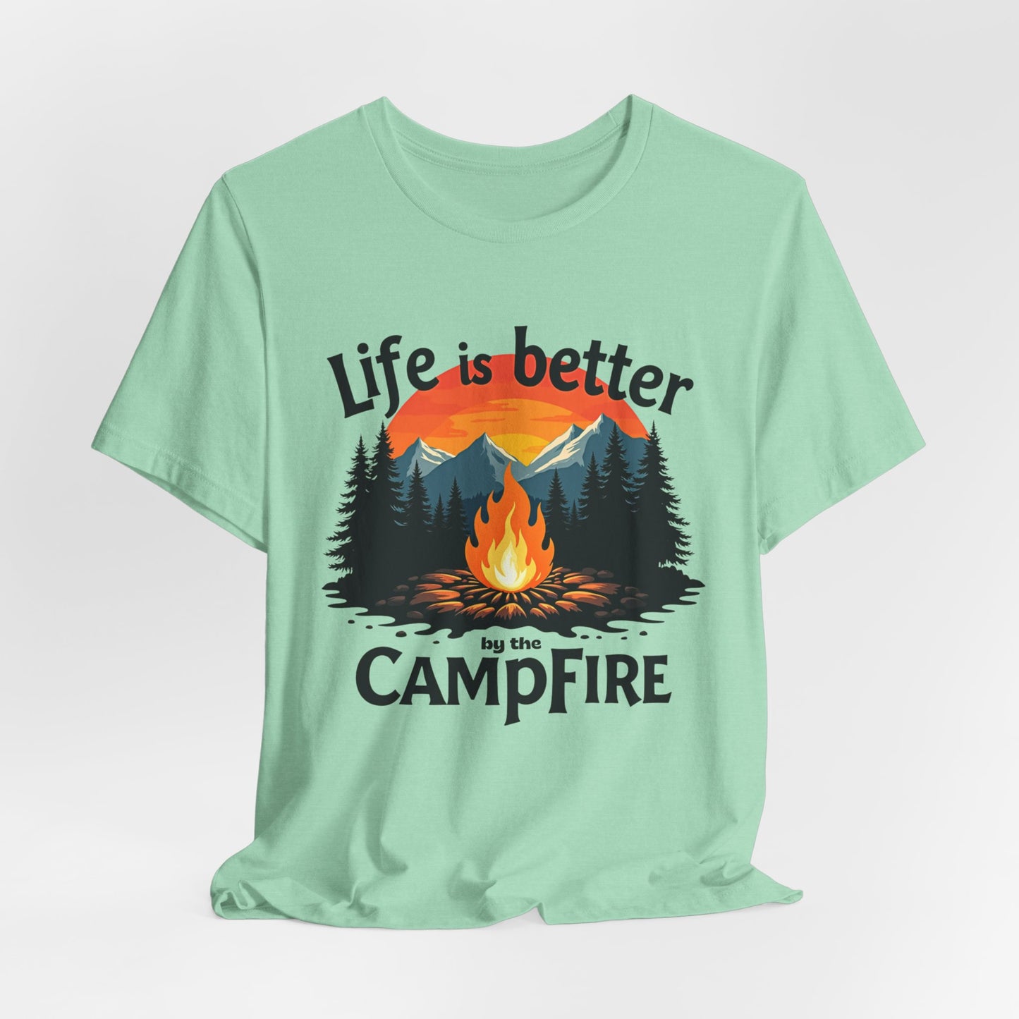 Life is Better by the Campfire Tee