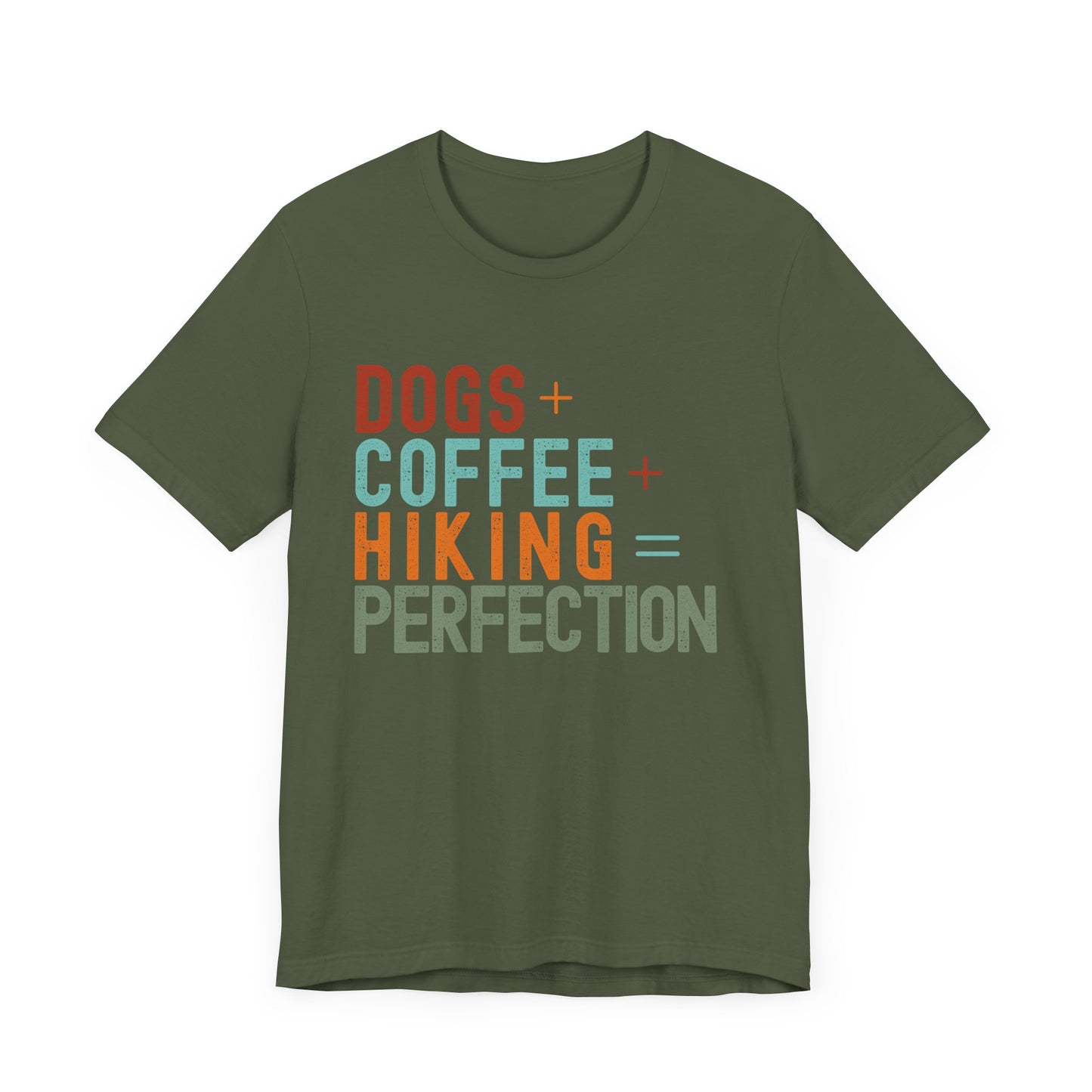 Dogs + Coffee + Hiking = Perfection Tee