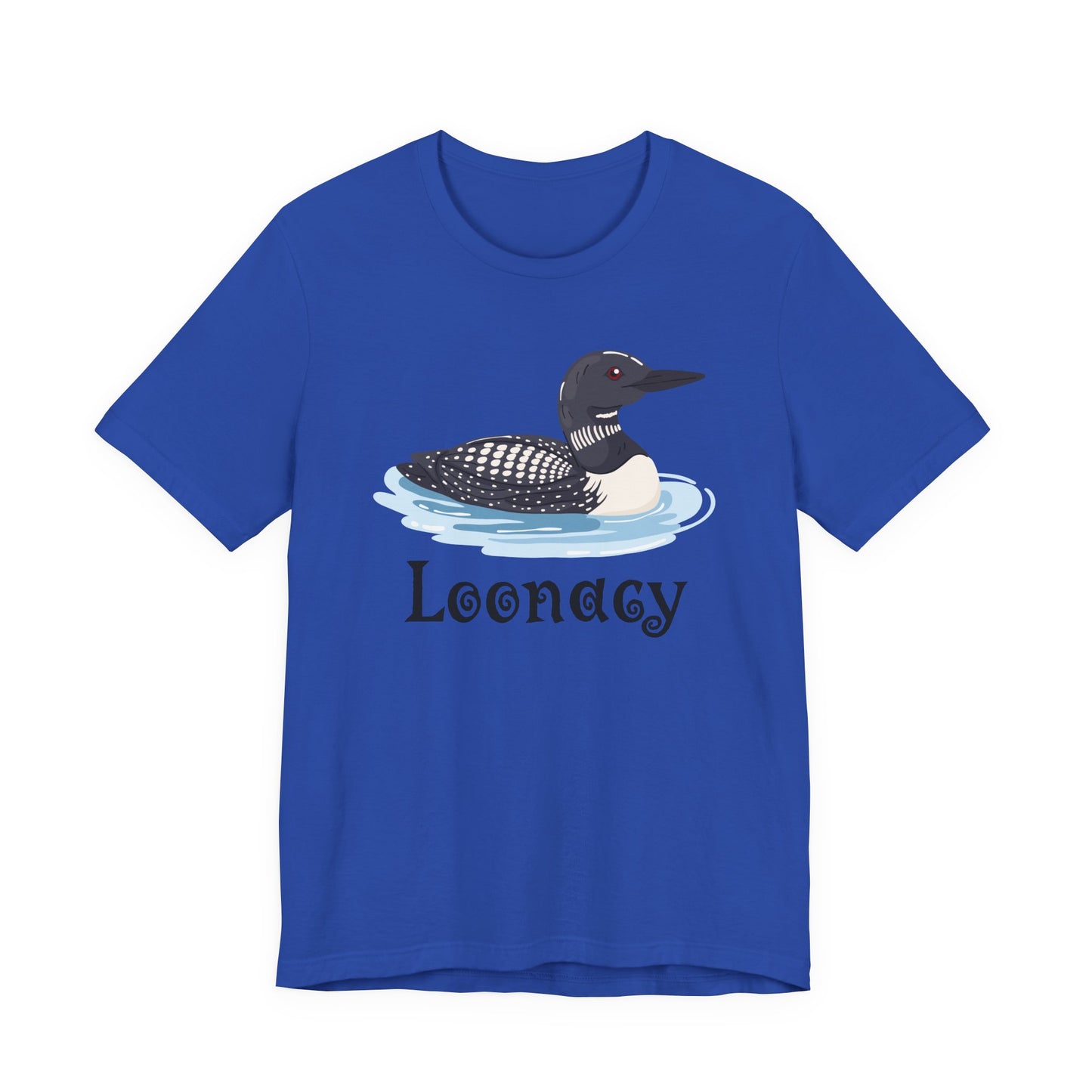 Loon Loonacy Tee (Choice)