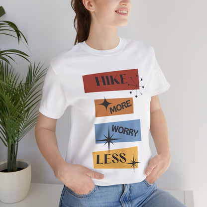 Hike More Worry Less Tee