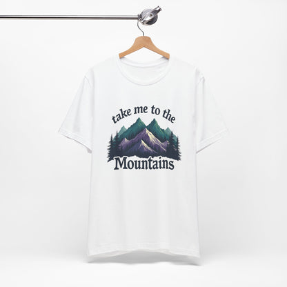 Take Me to the Mountains Tee