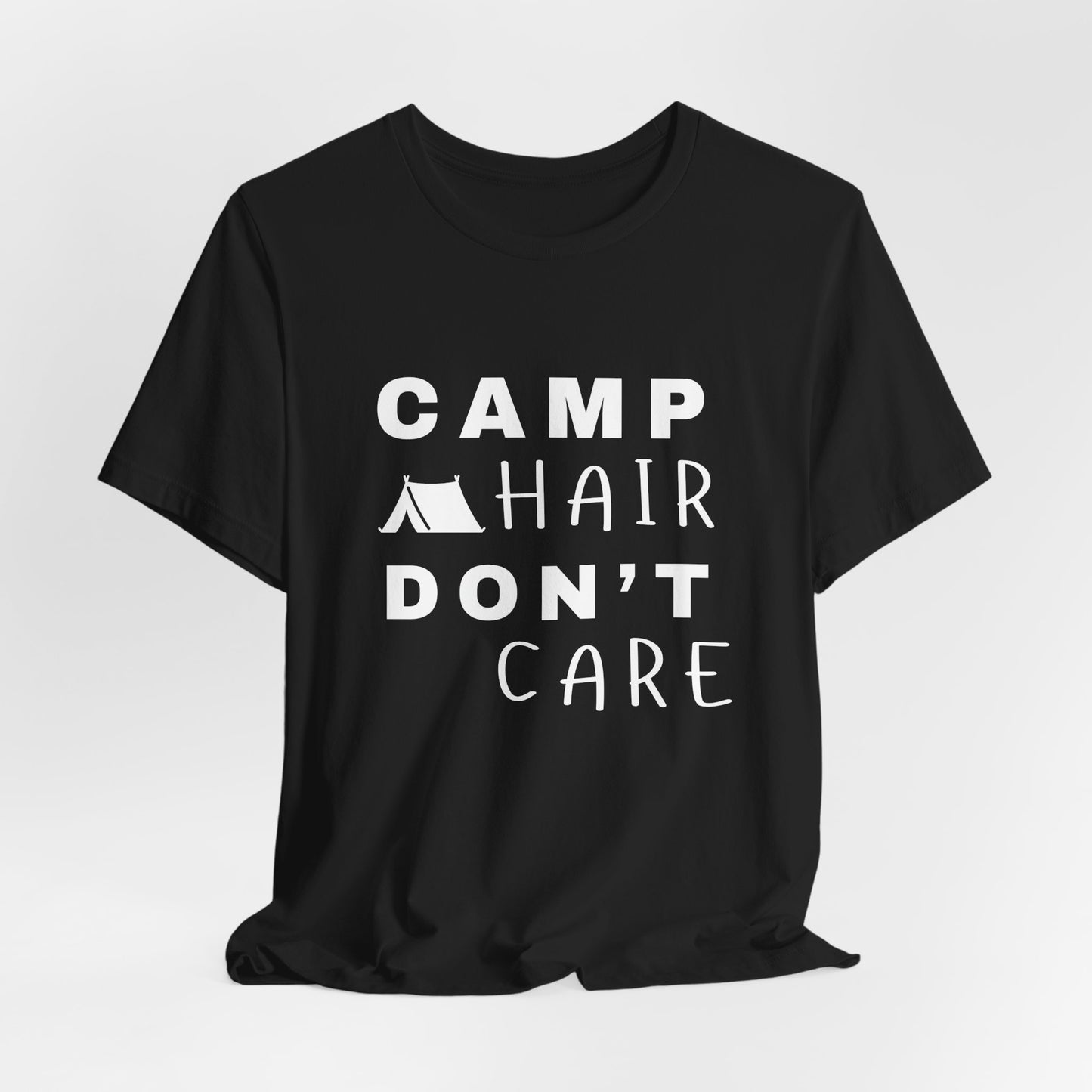 Camp Hair Don't Care T-Shirt