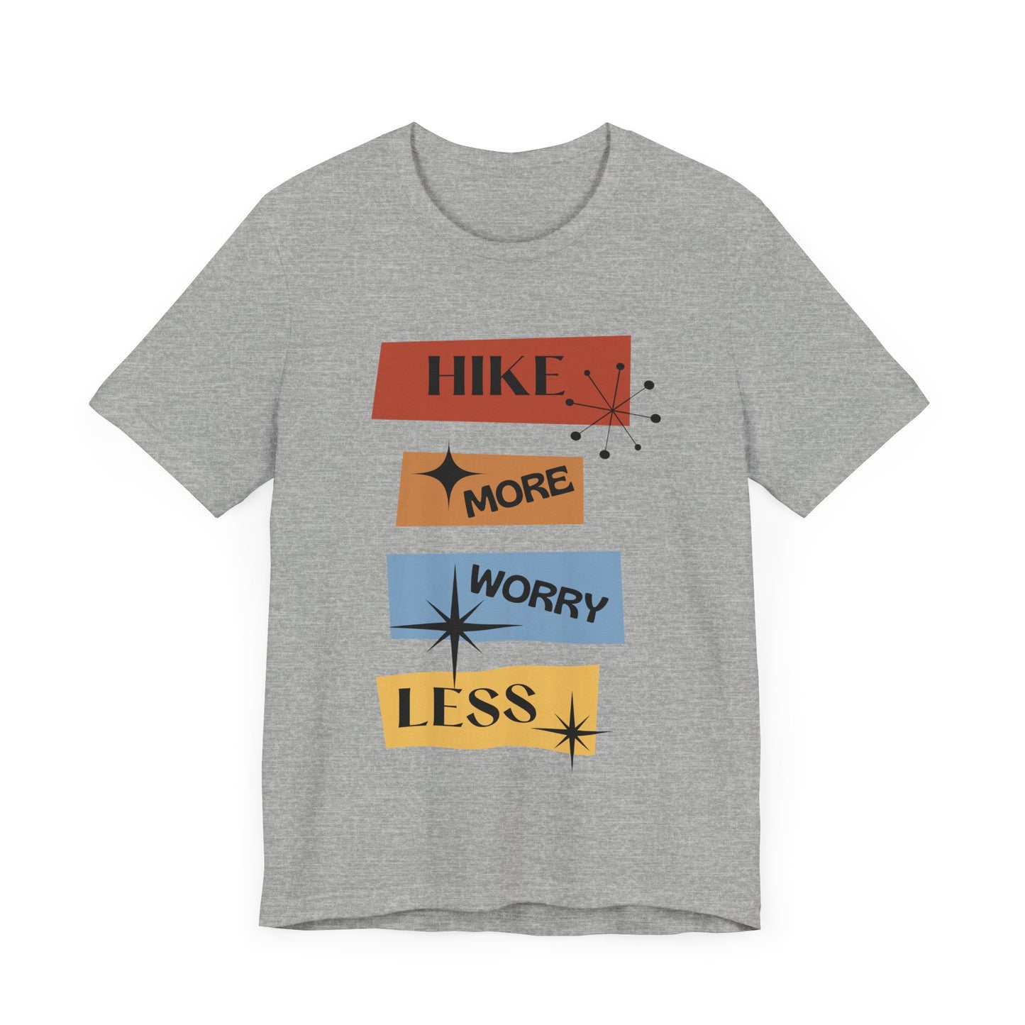 Hike More Worry Less Tee