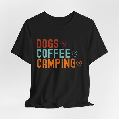 Dogs, Coffee, Camping Tee