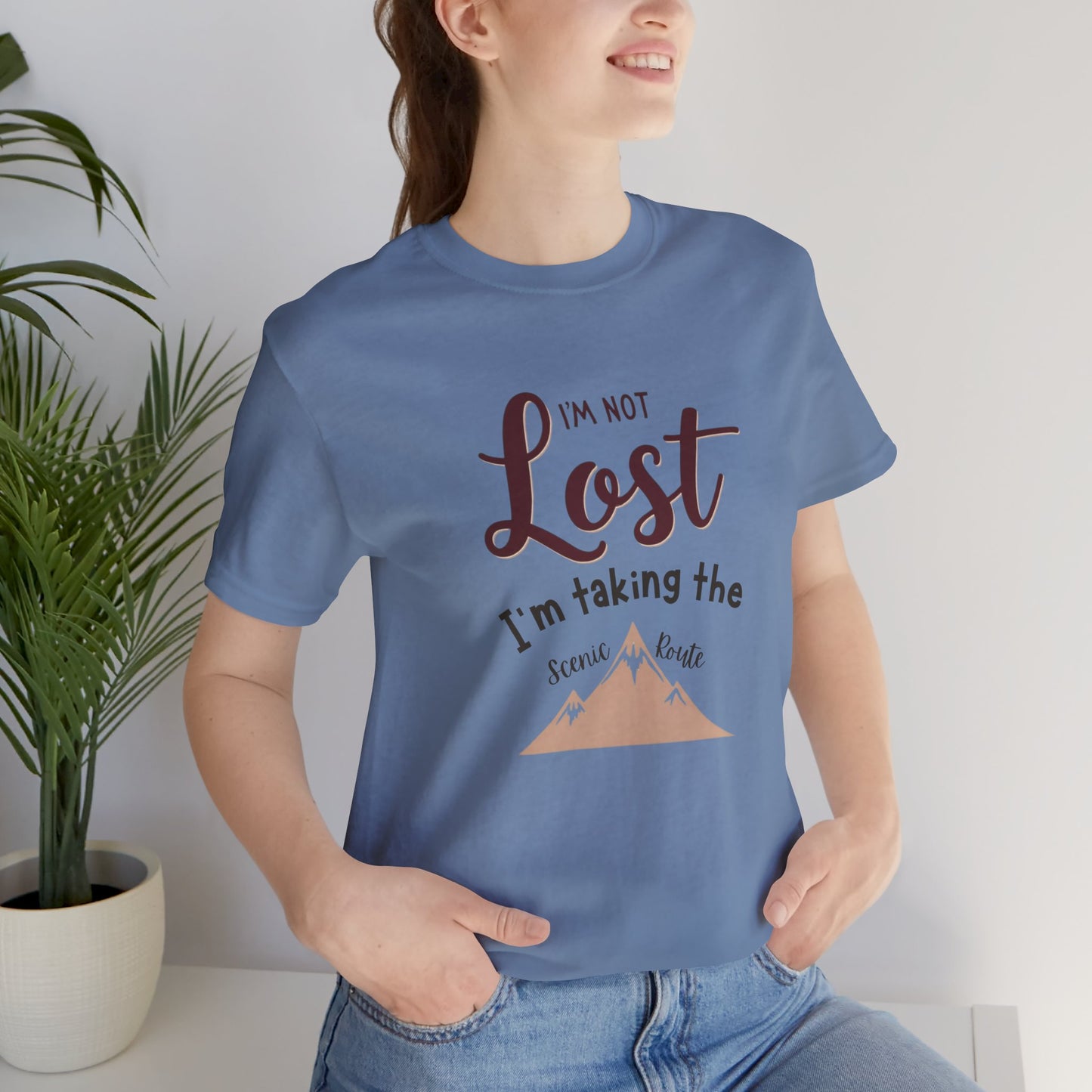 I'm Not Lost, I'm Taking the Scenic Route Tee